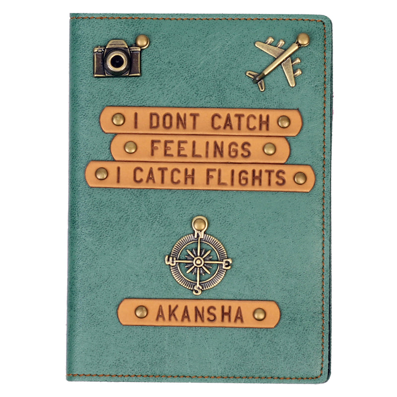 I dont catch feelings, I catch flights - Personalized Passport Cover