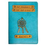 To Travel is to Live - Personalized Passport Cover